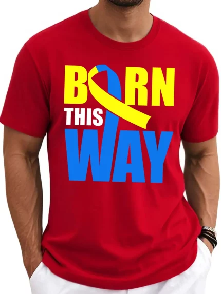Born This Way funny Men's Short Sleeve T-shirt Red Black Gray